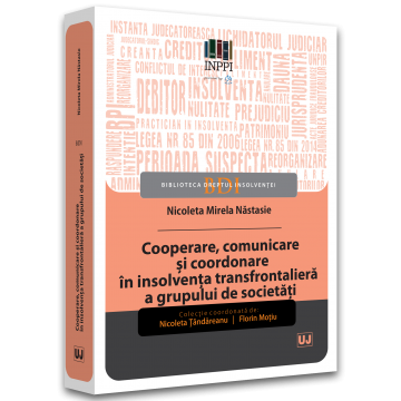 Drept - Cooperare, comunicare si coordonare in insolventa transfrontaliera a grupului de societati - Nicoleta Mirela Nastasie