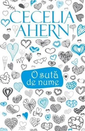 Roman - O suta de nume. Editia a II-a - Cecelia Ahern