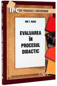 Preuniversitaria - Evaluarea in procesul didactic. Editia a III-a - Ion T. Radu