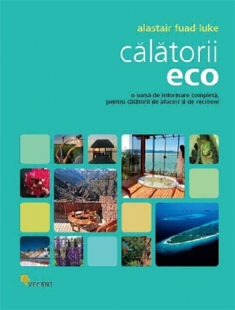 Timp liber - Calatorii eco - Alastair Fuad-Luke