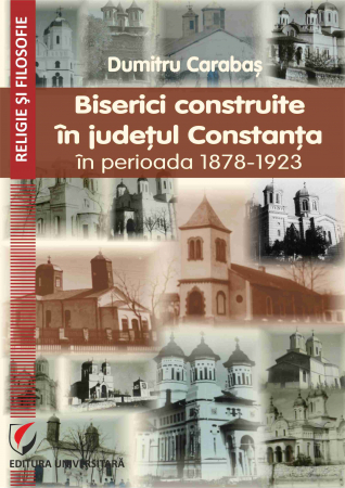 Religion and psilosophy - Churches Built in Constanta County during 1878-1923