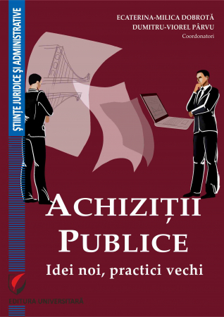 Științe juridice și administrative - Achizitii publice. Idei noi, practici vechi