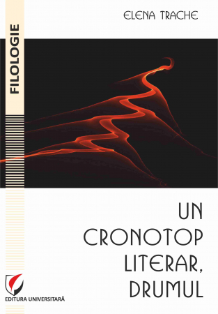 FILOLOGIE - Un cronotop literar, drumul