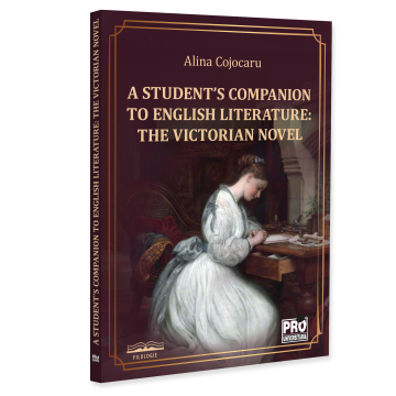 PHILOLOGY - A Student’s Companion to English Literature: The Victorian Novel - Alina Cojocaru