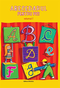 Preuniversitaria - Abecedarul pentru pici. Volumul I - Dora Laura Viziteu