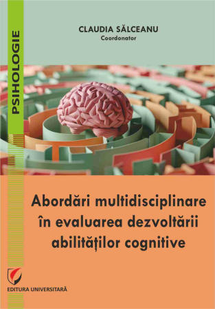 Psihologie - Abordări multidisciplinare în evaluarea dezvoltării abilităţilor cognitive