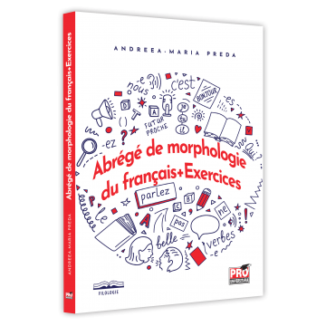 Filologie - Abrege de morphologie du francais. Exercices - Andreea-Maria Preda