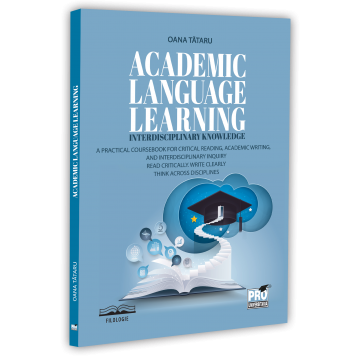 Limbi și literaturi străine - Academic Language Learning. Interdisciplinary knowledge - Oana Tataru