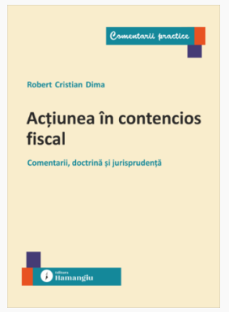 Științe juridice și administrative - Actiunea in contencios fiscal - Robert Cristian Dima