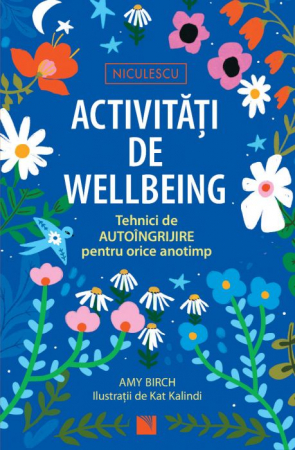 Psihologie - Activitati de wellbeing. Tehnici de autoingrijire pentru orice anotimp - Amy Birch