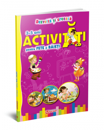 Timp liber - Activitati pentru fete si baieti 3-5 ani. Dezvolta si creeaza