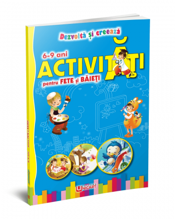 Timp liber - Activitati pentru fete si baieti 6-9 ani. Dezvolta si creeaza