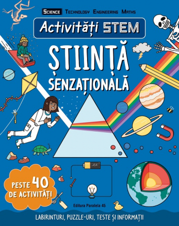 Preuniversitaria - Activitati STEM: Stiinta senzationala - Peste 40 de activitati. Labirinturi, puzzle-uri, teste si informatii