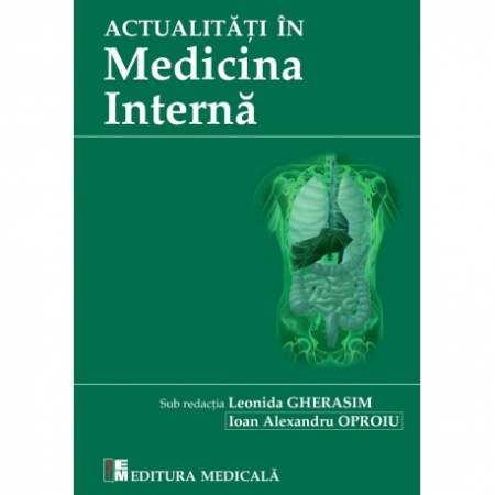 Medicină - Actualitati in medicina interna 2021 - Leonida Gherasim, Alexandru Oproiu