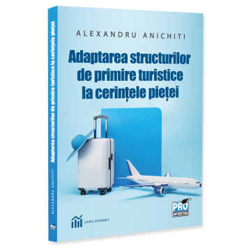 General economics - Adapting tourist reception structures to market requirements - Alexandru Anichiti