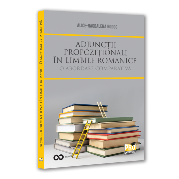 Romanian language and literature - Propositional adjuncts in Romance languages. A comparative approach - Alice-Magdalena Bodoc