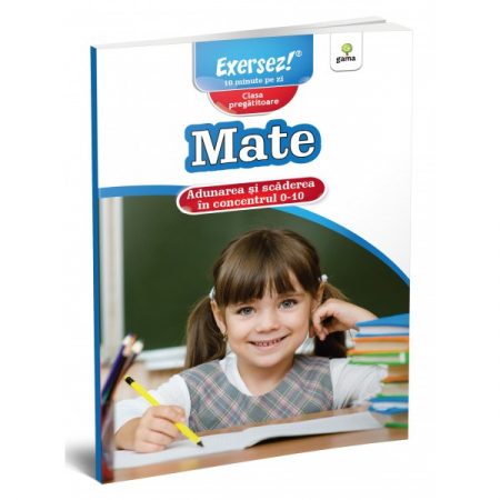 Cartea pentru școală - Adunarea si scaderea in concentrul 0 - 10. Clasa pregatitoare. Exersez 10 minute pe zi