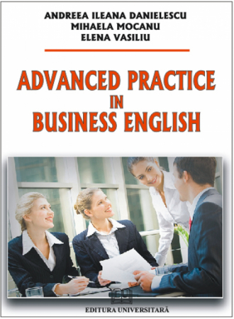 Limbi și literaturi străine - Advanced practice in business english