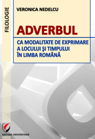 Romanian language and literature - Adverb as a way of expressing time and place in Romanian