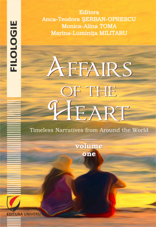 Limbi și literaturi străine - Affairs of the Heart. Timeless Narratives from Around the World. Volume one