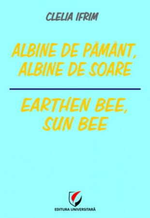 Preuniversitaria - Earthen bee, sun bee - Clelia Ifrim