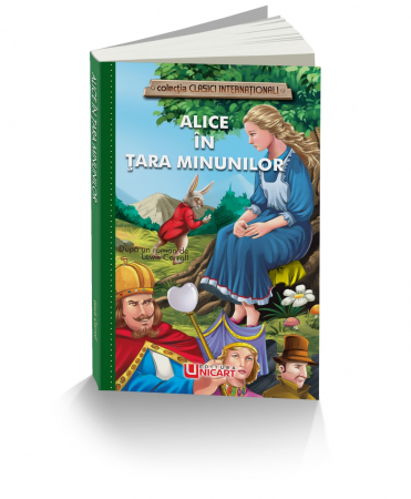 Literatură pentru copii - Alice in tara minunilor. Colectia clasici internationali - Lewis Carroll