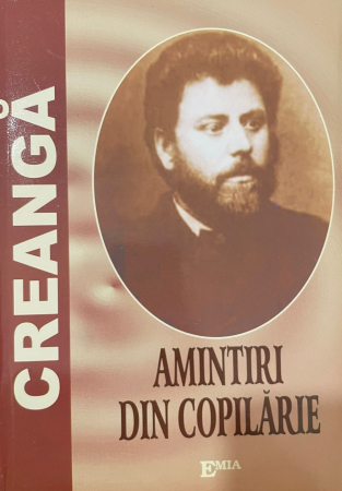Tezaur bibliografic școlar - Amintiri din copilarie - Ion Creanga