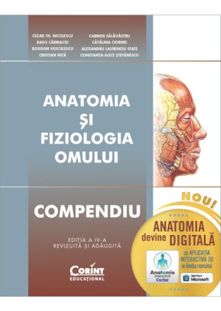 Preuniversitaria - Anatomia si fiziologia omului. Compendiu. Editia a IV-a, revizuita si adaugita -  Cezar Th. Niculescu, Radu Carmaciu, Bogdan Voiculescu, Cristian Nita, Carmen Salavastru