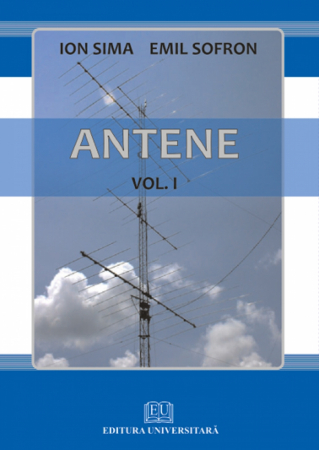 Științe tehnice - Antene - volumul I - Ion Sima, Emil Sofron