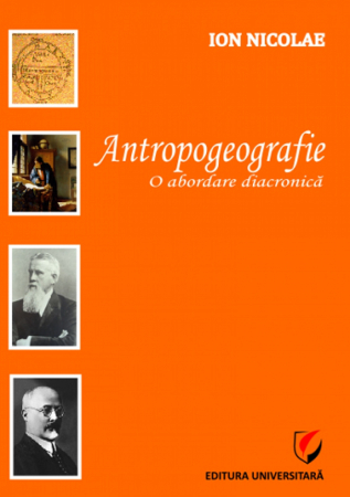Pământul - casa noastră - Antropogeografie - O abordare diacronica