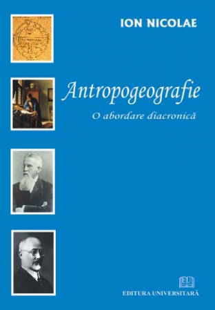 Pământul - casa noastră - Antropogeografie - O abordare diacronica - Ion Nicolae