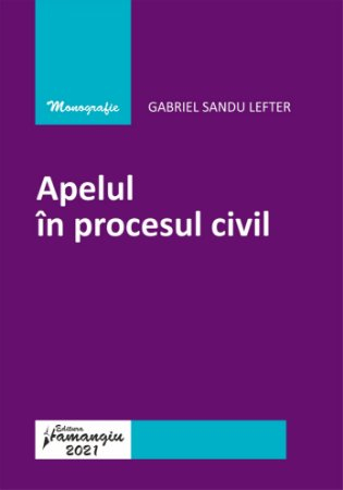 Drept - Apelul in procesul civil - Gabriel Sandu Lefter