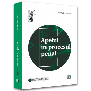 Drept - Apelul in procesul penal - Luminita Cristiu-Ninu