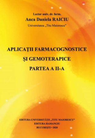 Medicine - Pharmacognostic and hemotherapy applications. Part II - Anca Daniela Raiciu