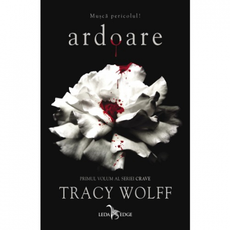 Roman - Crave. Volumul I. Ardoare - Tracy Wolff