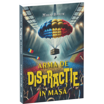 Roman - Arma de distractie in masa - Mihai Baron