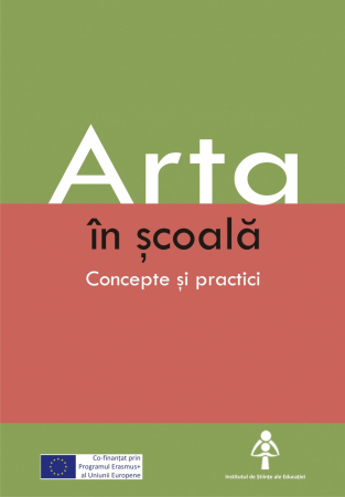 Pedagogie  - Arta in scoala. Concepte si practici - Angelica Mihailescu, Mihai Iacob