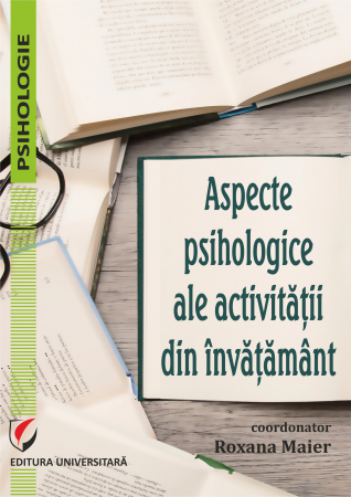 Psihologie - Aspecte psihologice ale activității din învățământ