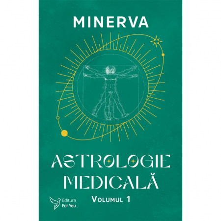 Spiritualitate - Astrologie medicala. Volumul 1 - Minerva