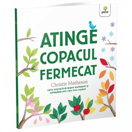 Literatură pentru copii - Povești ilustrate - Atinge copacul fermecat - Christie Matheson