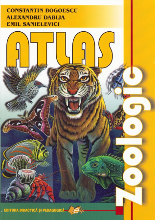 Preuniversitaria - Atlas zoologic - Constantin Bogoescu, Alexandru Dabija, Emil Sanielevici