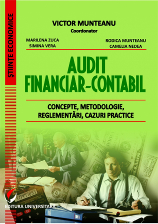 Științe economice - Audit financiar-contabil. Concepte, metodologie, reglementări, cazuri practice