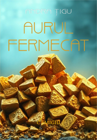Timp liber - Aurul fermecat