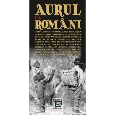 Istorie - Aurul la romani - Radu Lungu