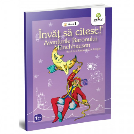 Literatură pentru copii - Povești ilustrate - Aventurile Baronului Munchausen. Invat sa citesc! Nivelul 1 - R.E. Raspe, Gottfried August Bürger