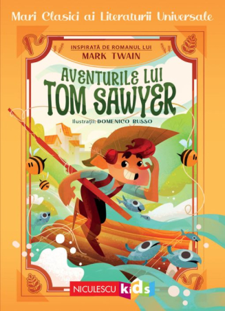 Timp liber - Aventurile lui Tom Sawyer. Mari clasici ai literaturii universale - Mark Twain