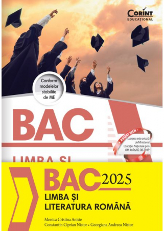 Bacalaureat și Admitere la Facultate - Bacalaureat 2025. Limba si literatura romana - Monica Cristina Anisie, Constantin Ciprian Nistor, Georgiana Andreea Nistor