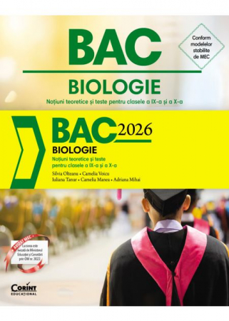 Preuniversitaria - Bacalaureat 2026. Biologie. Notiuni teoretice si teste pentru clasele a IX-a si a X-a - Silvia Olteanu, Camelia Voicu, Iuliana Tanur, Camelia Manea, Adriana Mihai