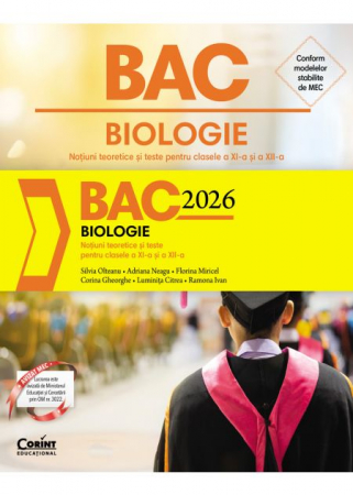 Cartea pentru școală - Bacalaureat 2026. Biologie. Notiuni teoretice si teste pentru clasele a XI-a si a XII-a - Silvia Olteanu, Adriana Neagu, Florina Miricel, Corina Gheorghe, Luminita Citrea, Ramona Ivan