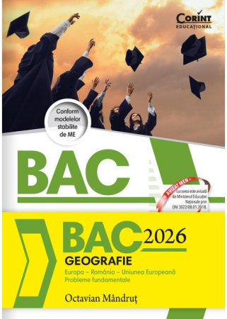 Bacalaureat și Admitere la Facultate - Bacalaureat 2026. Geografie. Europa – Romania – Uniunea Europeana. Probleme fundamentale - Octavian Mandrut